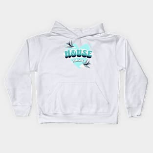 HOUSE MUSIC  - HOUSE Is Where The Heart Is (blue) Kids Hoodie